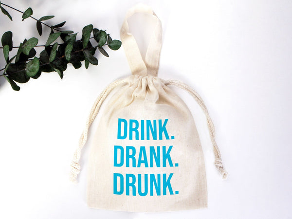 Drink Drank Drunk Bags  6"W x 8"H (15,5cm x 20 cm) — custom print | Pamusan